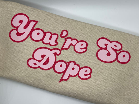 You’re So Dope Tan Tote Bag