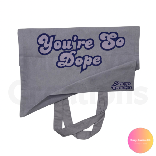 You’re So Dope Purple Tote Bag