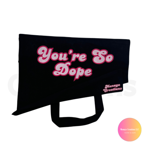 You’re So Dope Black Tote Bag